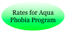 Rates for Aqua Phobia Program