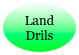 Land Drils
