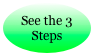 See the 3 Steps